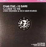 Chab Feat. JD Davis - Closer To Me (John Digweed & Nick Muir Remixes)