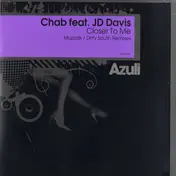 Chab Feat. JD Davis - Closer To Me (Muzzaik / Dirty South Remixes)