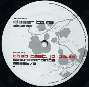 Chab Feat. JD Davis - Closer To Me