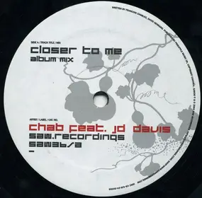 Chab Feat. JD Davis - Closer To Me