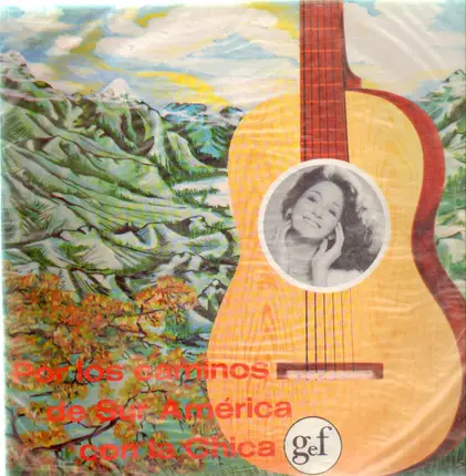 Chabuca Granda / Marcelo Berbel a.o. - Por Los Caminos De Sur America Con La Chica