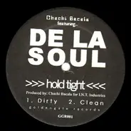 Chachi Bacala Featuring De La Soul - Hold Tight