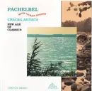 CD - Chacra Artists - New Age Of Classics : Pachelbel