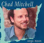 Chad Mitchell - Virgo Moon