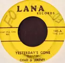 7inch Vinyl Single - Chad & Jeremy - Yesterday's Gone / Lemon Tree