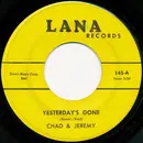 7inch Vinyl Single - Chad & Jeremy - Yesterday's Gone / Lemon Tree