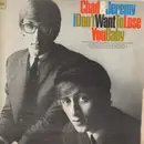 LP - Chad & Jeremy - I Don't Want To Lose You Baby