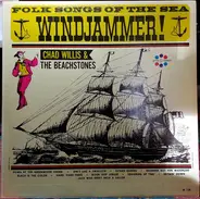 Chad Willis And The Beachstones - Folk Songs Of The Sea - Windjammer