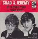 7inch Vinyl Single - Chad & Jeremy - If I Loved You