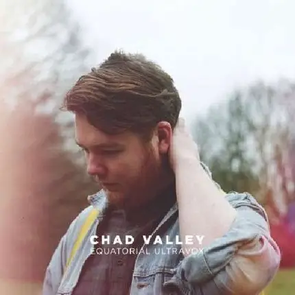 CHAD VALLEY - Equatorial Ultravox