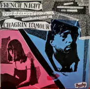 Chagrin D'Amour - French Night