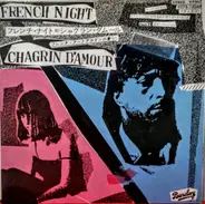 Chagrin D'Amour - French Night