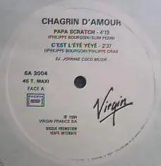 Chagrin D'Amour - Papa Scratch / C'Est L'Été Yéyé