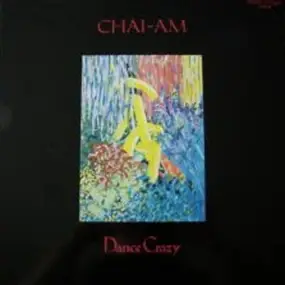 Chai-Am - Dance Crazy