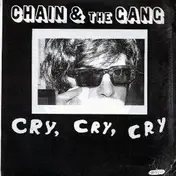 chain and the gang - Cry Cry Cry Over You