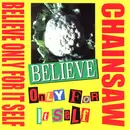 CD - Chainsaw - Believe Only For Itself