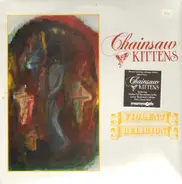 Chainsaw Kittens - Violent Religion