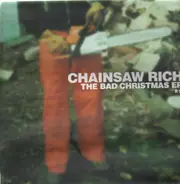 Chainsaw Rich - BAD CHRISTMAS EP