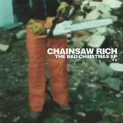 LP - Chainsaw Rich - The Bad Christmas EP