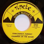 Chairmen Of The Board - Everything's Tuesday / Give Me Just A Little More Time
