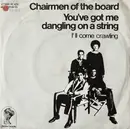 7inch Vinyl Single - Chairmen Of The Board - (You've Got Me) Dangling On A String