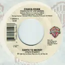 7inch Vinyl Single - Chaka Khan - Earth To Mickey