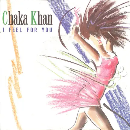 Chaka Khan - I Feel for You