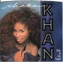 7inch Vinyl Single - Chaka Khan - This Is My Night