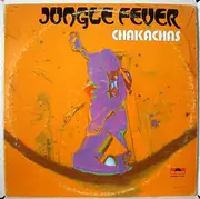 LP - Chakachas - Jungle Fever