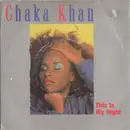 7inch Vinyl Single - Chaka Khan - This Is My Night - Silver Sleeve