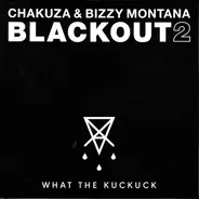 Chakuza & Bizzy Montana - Blackout 2 (What The Kuckuck)