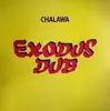 LP - Chalawa - Exodus Dub