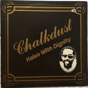 Chalkdust - Kaiso With Dignity