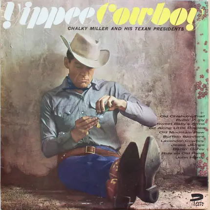 Chalky Miller And His Texan Presidents - Yippee Cowboy