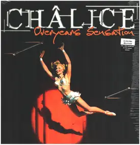 Chalice - Overyears Sensation