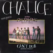 Chalice - I'm Trying (Extended Version) / Can't Dub (Extended Version)