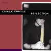 LP - Chalk Circle - Reflection - CHALK CIRCLE EXISTED IN WASHINGTON DC BETWEEN 198
