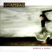 Chambao - Pokito a Poko