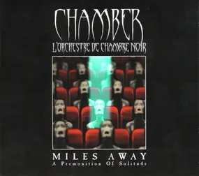 Chamber - Miles Away; A Premonition Of Solitude