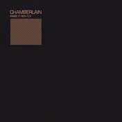 Chamberlain - Raise It High EP