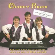Chamer Buam - Ich War Noch Nie In Meinem Leb'n So Wie In Dich Verliebt
