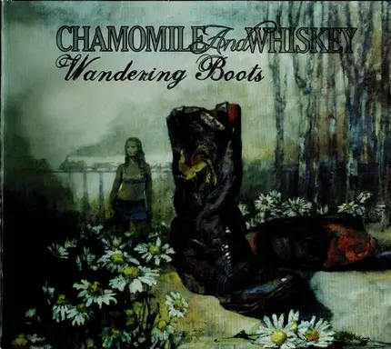 Chamomile & Whiskey - Wandering Boots
