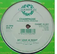 Champagne Featuring Shana Douglas - My Love Is Right