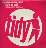 Champion Burns - It's In My Head