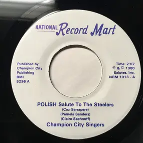 Champion City Singers - Polish Salute To The Steelers