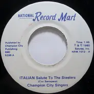 Champion City Singers - Italian Salute To The Steelers