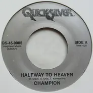 Champion - Halfway To Heaven / Who's Running The World