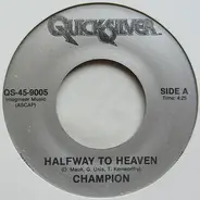 Champion - Halfway To Heaven / Who's Running The World