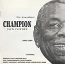 CD - Champion Jack Dupree - The Legendary Champion Jack Dupree - 1980-1988
