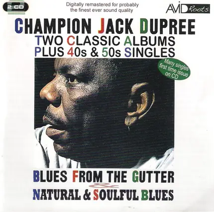 Champion Jack Dupree - Two Classic Albums Plus 40s & 50s Singles: Blues From The Gutter And Natural & Soulful Blues